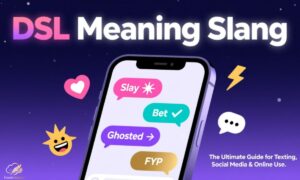dsl-meaning-slang-the-ultimate-guide-for-texting-social-media-and-online-use