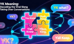yk-meaning-decoding-the-viral-slang-taking-over-conversations