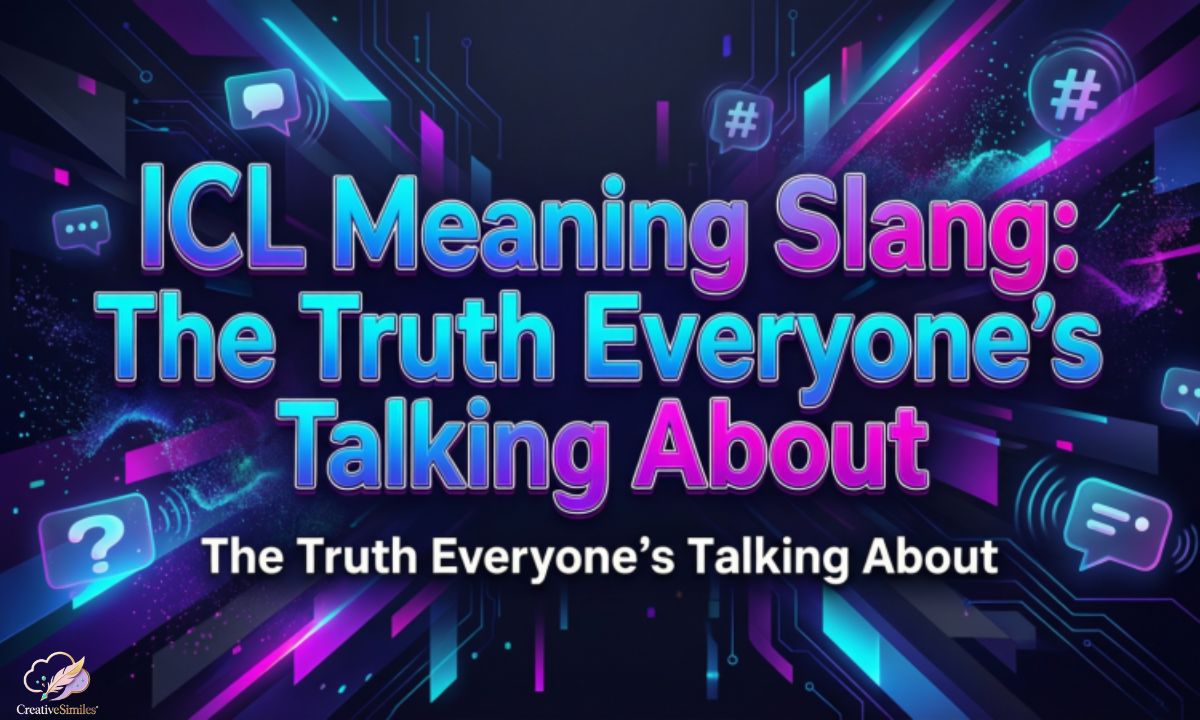 icl-meaning-slang-the-truth-everyones-talking-about
