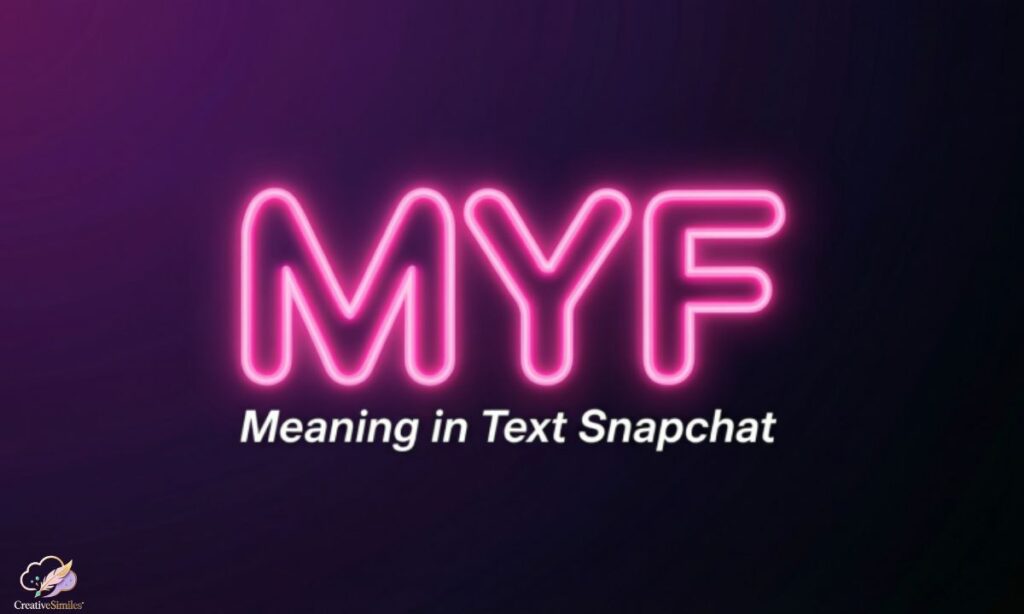 myf-meaning-in-text-snapchat